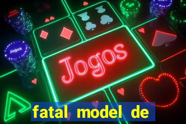 fatal model de porto velho